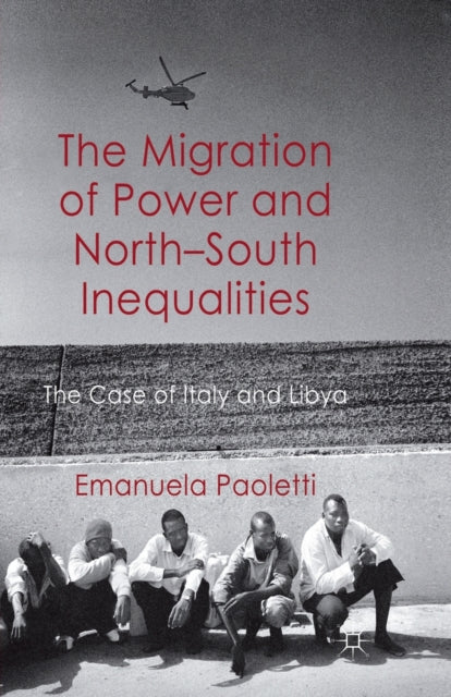 Book cover of: Migration of Power and North-South Inequalities. By: E. Paoletti