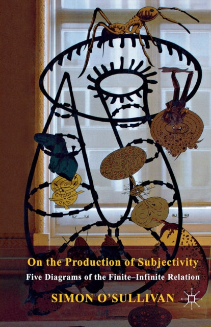 Book cover of: On the Production of Subjectivity. By: S. O'Sullivan