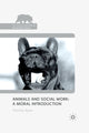 Book cover of: Animals and Social Work: A Moral Introduction. By: T. Ryan