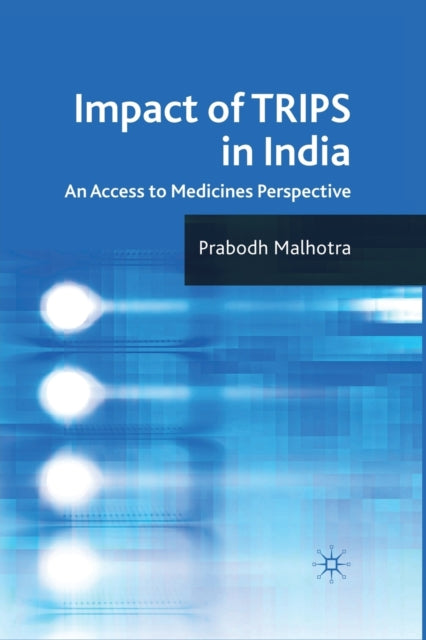 Book cover of: Impact of TRIPS in India. By: P. Malhotra