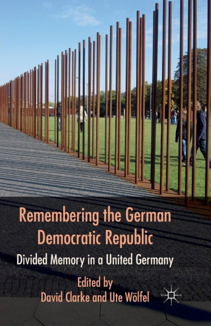 Book cover of: Remembering the German Democratic Republic. By: Clarke, D.