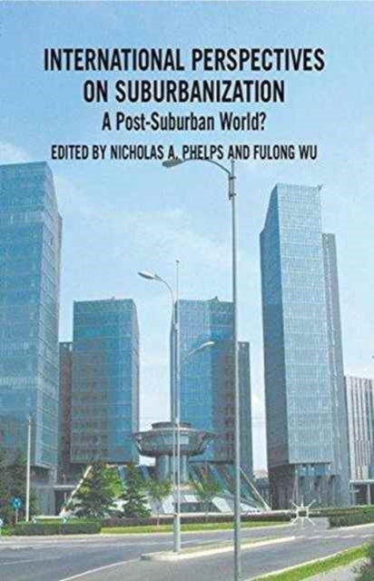 Book cover of: International Perspectives on Suburbanization. By: N. Phelps
