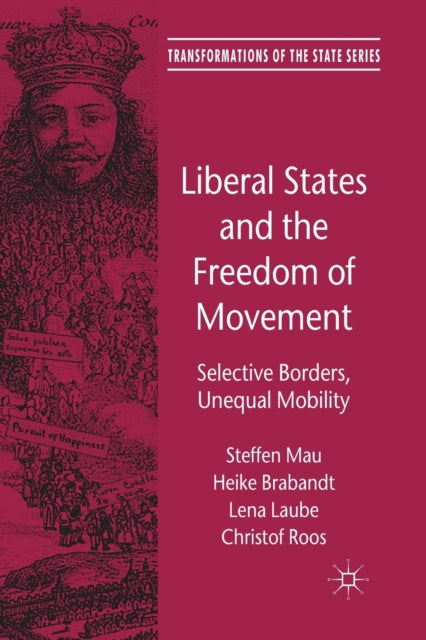 Book cover of: Liberal States and the Freedom of Movement. By: Steffen Mau
