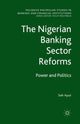 Book cover of: Nigerian Banking Sector Reforms. By: S. Apati