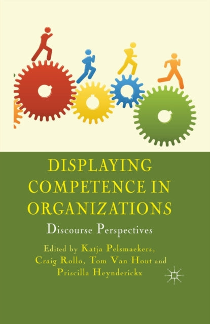 Book cover of: Displaying Competence in Organizations. By: K. Pelsmaekers