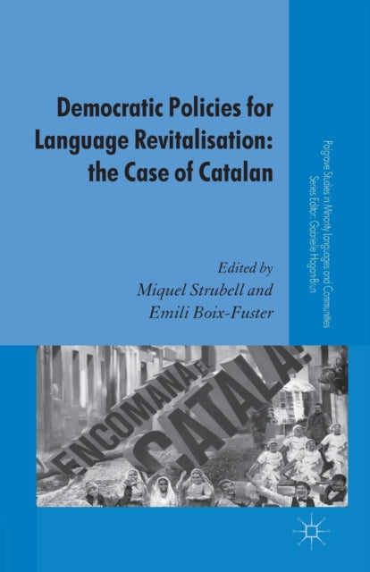 Book cover of: Democratic Policies for Language Revitalisation: The Case of Catalan. By: M. Strubell