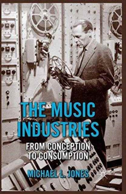 Book cover of: Music Industries. By: M. Jones