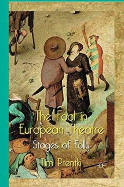 Book cover of: Fool in European Theatre. By: T. Prentki
