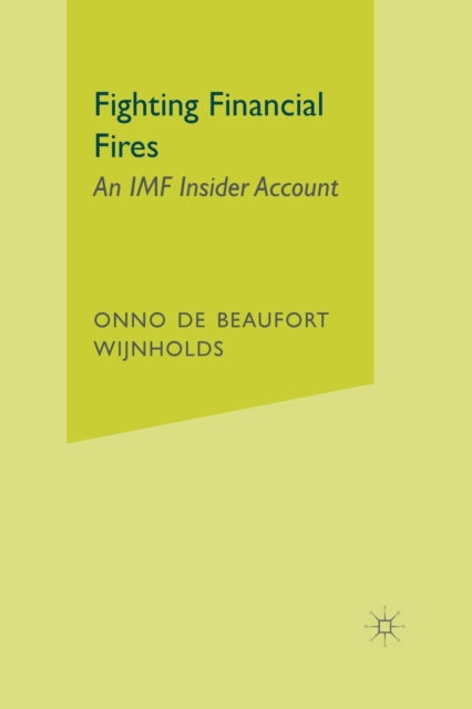 Book cover of: Fighting Financial Fires. By: Onno de Beaufort Wijnholds