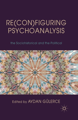 Re(con)figuring Psychoanalysis