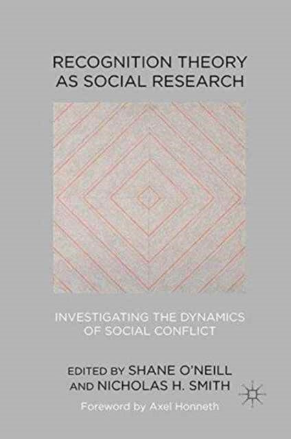 Book cover of: Recognition Theory as Social Research. By: Shane O'Neill