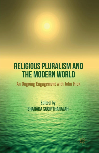 Book cover of: Religious Pluralism and the Modern World. By: S. Sugirtharajah
