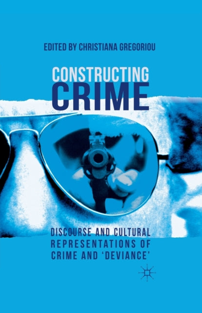 Book cover of: Constructing Crime. By: C. Gregoriou