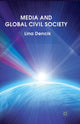 Book cover of: Media and Global Civil Society. By: L. Dencik