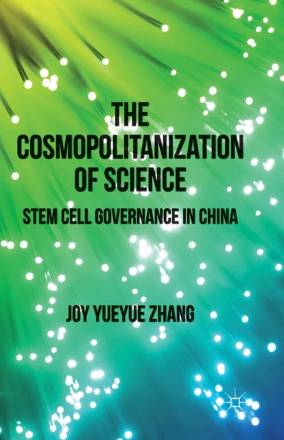 Book cover of: Cosmopolitanization of Science. By: J. Zhang