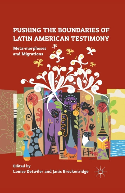 Book cover of: Pushing the Boundaries of Latin American Testimony. By: Louise Detwiler