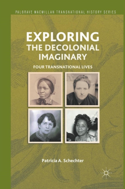 Book cover of: Exploring the Decolonial Imaginary. By: P. Schechter