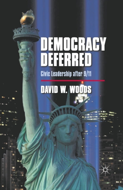 Book cover of: Democracy Deferred. By: David W. Woods