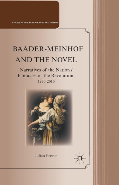 Book cover of: Baader-Meinhof and the Novel. By: J. Preece