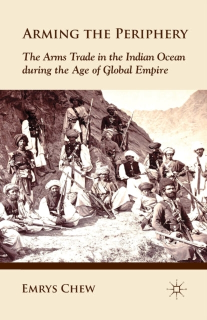 Book cover of: Arming the Periphery. By: E. Chew