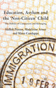 Book cover of: Education, Asylum and the 'Non-Citizen' Child. By: H. Pinson