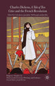 Book cover of: Charles Dickens, A Tale of Two Cities and the French Revolution. By: C. Jones