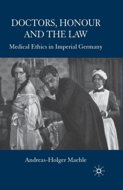 Book cover of: Doctors, Honour and the Law. By: A. Maehle