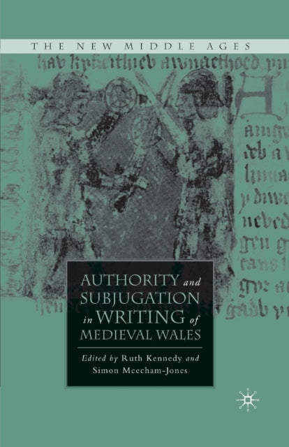 Book cover of: Authority and Subjugation in Writing of Medieval Wales. By: R. Kennedy