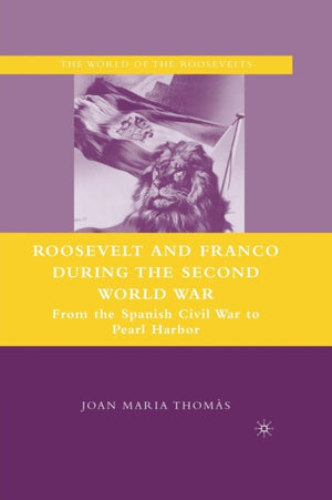 Roosevelt and Franco during the Second World War
