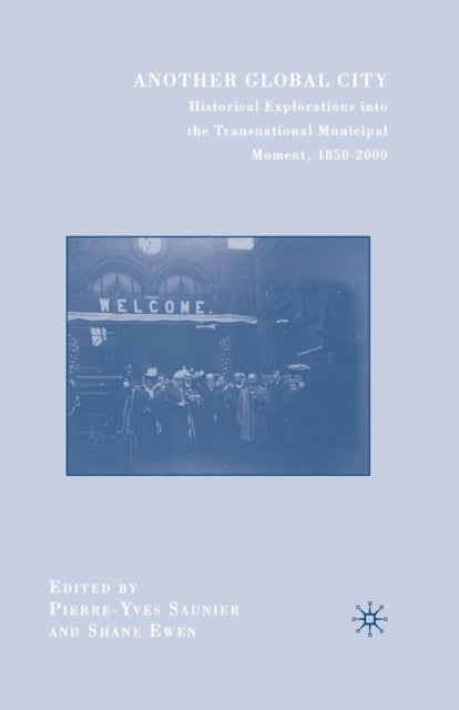 Book cover of: Another Global City. By: P. Saunier