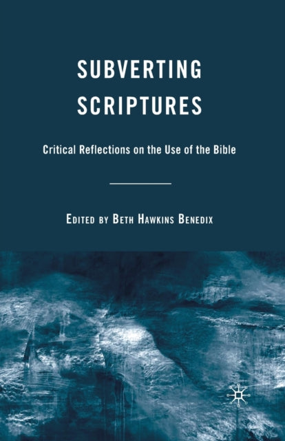 Book cover of: Subverting Scriptures. By: B. Benedix
