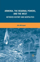 Book cover of: Armenia, the Regional Powers, and the West. By: A. Mirzoyan