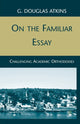 Book cover of: On the Familiar Essay. By: G. Atkins