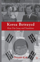 Book cover of: Korea Betrayed. By: D. Kirk