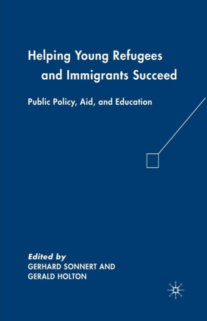 Book cover of: Helping Young Refugees and Immigrants Succeed. By: G. Holton