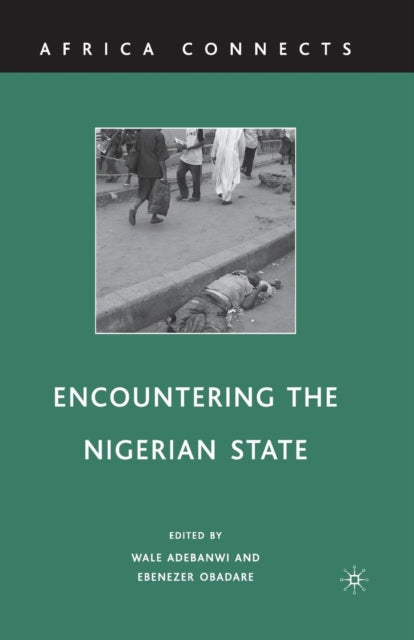 Book cover of: Encountering the Nigerian State. By: W. Adebanwi