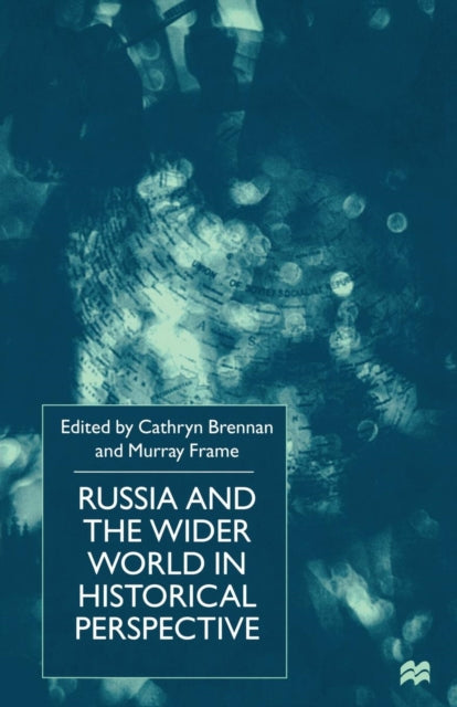 Book cover of: Russia and the Wider World in Historical Perspective. By: C. Brennan
