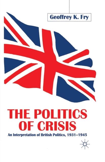 Book cover of: Politics of Crisis. By: G. Fry