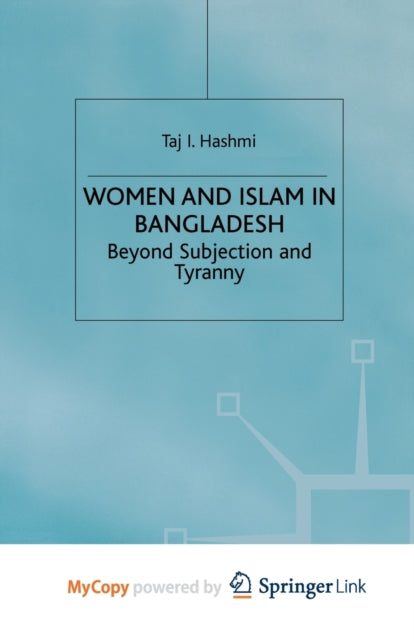 Book cover of: Women and Islam in Bangladesh. By: T. Hashmi