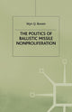 Book cover of: Politics of Ballistic Missile Nonproliferation. By: W. Bowen