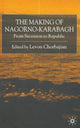 Book cover of: Making of Nagorno-Karabagh. By: Levon Chorbajian