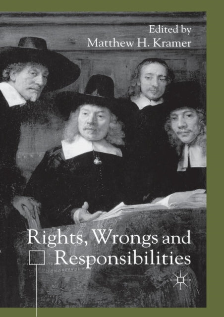 Book cover of: Rights, Wrongs and Responsibilities. By: M. Kramer