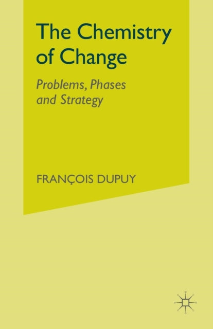 Book cover of: Chemistry of Change. By: F. Dupuy