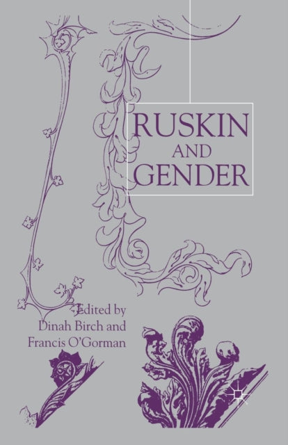 Book cover of: Ruskin and Gender. By: D. Birch