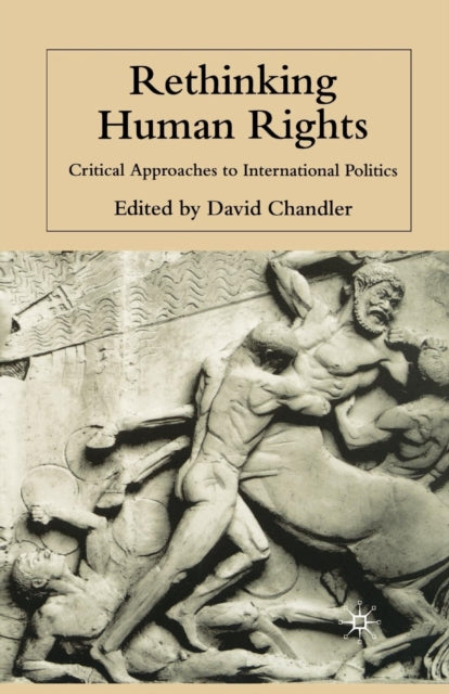 Book cover of: Rethinking Human Rights. By: D. Chandler