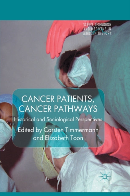 Book cover of: Cancer Patients, Cancer Pathways. By: C. Timmermann