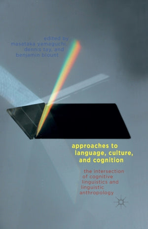 Approaches to Language, Culture, and Cognition