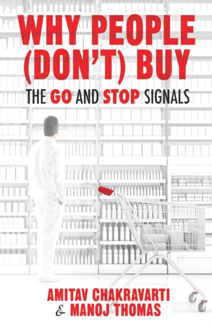Book cover of: Why People (Don’t) Buy. By: A. Chakravarti