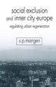 Book cover of: Social Exclusion and Inner City Europe. By: S. Mangen