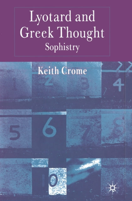 Book cover of: Lyotard and Greek Thought. By: K. Crome